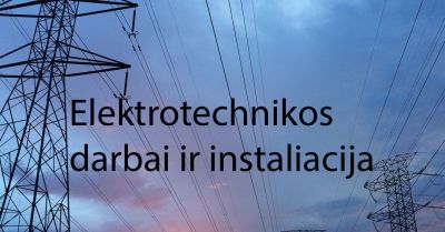 elektros instaliacijos montavimo darbai, silpnų srovių  montavimo, priežiūros ir remonto darbai Pasvalio rajonas