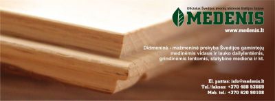 MEDENIS, UAB - vidaus, lauko dailylentės, grindlentės, statybinė mediena Plungė, Skuodas, Mažeikiai, Klaipėda, Žemaitija, Vakarų Lietuva