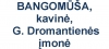 BANGOMŪŠA, kavinė, G. Dromantienės įmonė