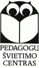 PANEVĖŽIO R. PEDAGOGŲ ŠVIETIMO CENTRAS