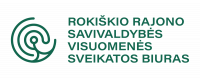 ROKIŠKIO RAJONO SAVIVALDYBĖS VISUOMENĖS SVEIKATOS BIURAS