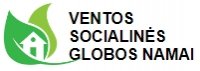 VENTOS SOCIALINĖS GLOBOS NAMAI