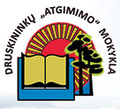 DRUSKININKŲ ATGIMIMO MOKYKLA