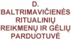 D. BALTRIMAVIČIENĖS RITUALINIŲ REIKMENŲ IR GĖLIŲ PARDUOTUVĖ